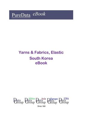 cover image of Yarns & Fabrics, Elastic in South Korea